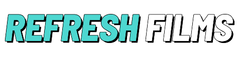 Refresh Films